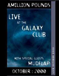 Amillion Pounds : Live at the Galaxy Club